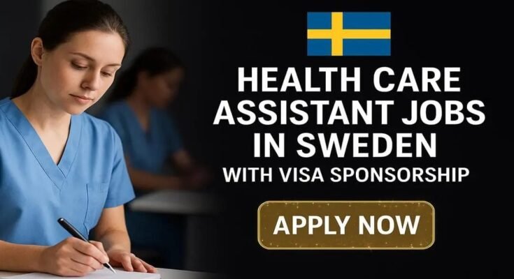 Health Care Assistant Jobs in Sweden With Visa Sponsorship. Looking for a rewarding career in healthcare? Health Care Assistant jobs in